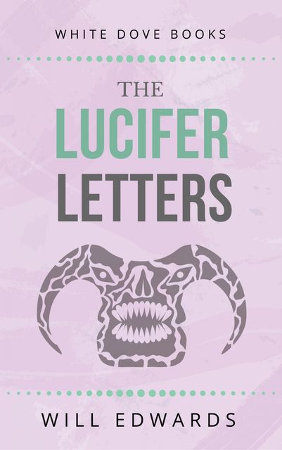 The Lucifer Letters, Will Edwards