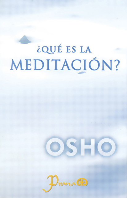 Qué es la meditación, Osho