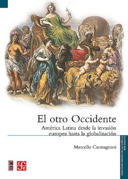 El otro Occidente, Marcello Carmagnani, Alicia Hernández Chávez, Jaime Riera Rehren