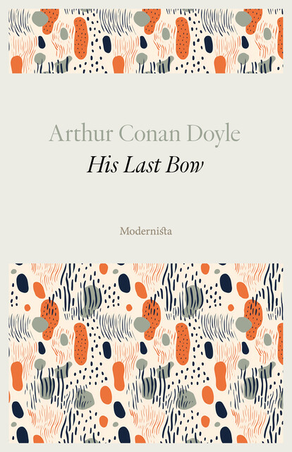 His Last Bow, Arthur Conan Doyle