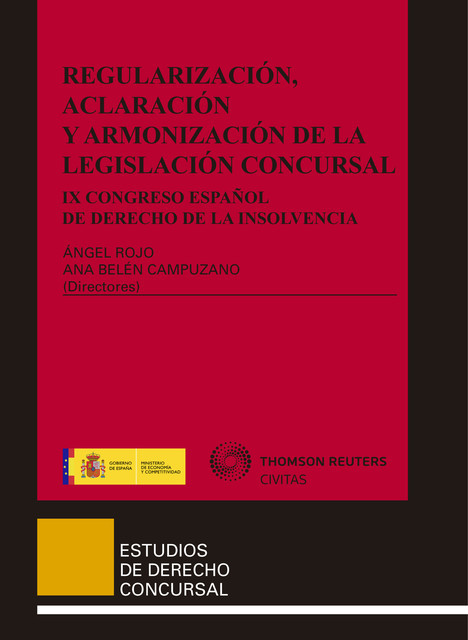 Regularización, aclaración y armonización de la legislación concursal, Ana Belén Campuzano Laguillo, Ángel Rojo