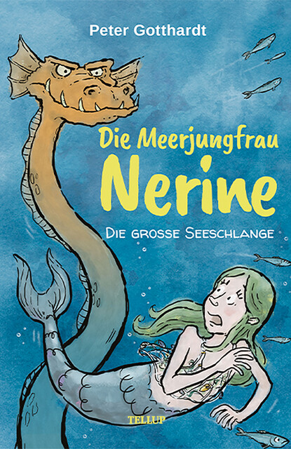 Die Meerjungfrau Nerine #2: Die große Seeschlange, Peter Gotthardt