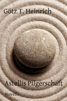 Astellis Pilgerschaft, Götz T. Heinrich
