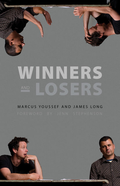 Winners and Losers, Marcus Youssef, James Long