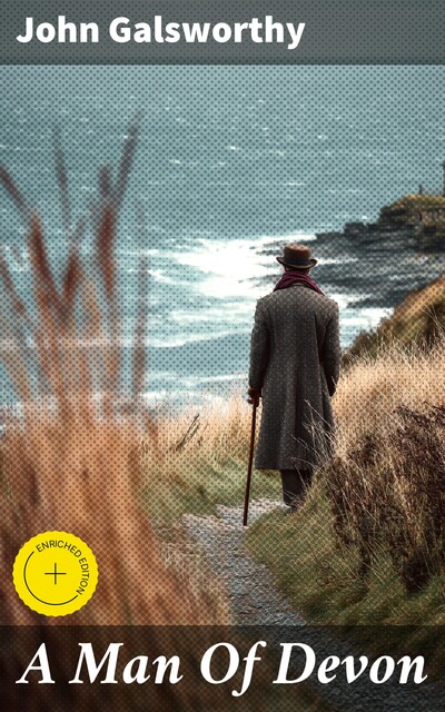 A Man Of Devon, John Galsworthy