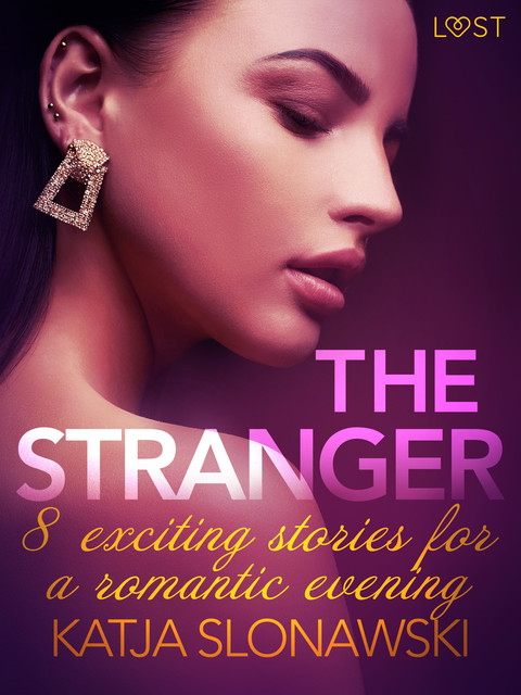 The Stranger – 8 exciting stories for a romantic evening, Katja Slonawski