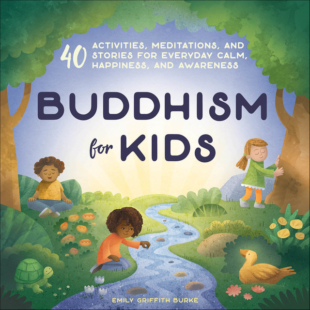 Buddhism for Kids, Emily Griffith Burke