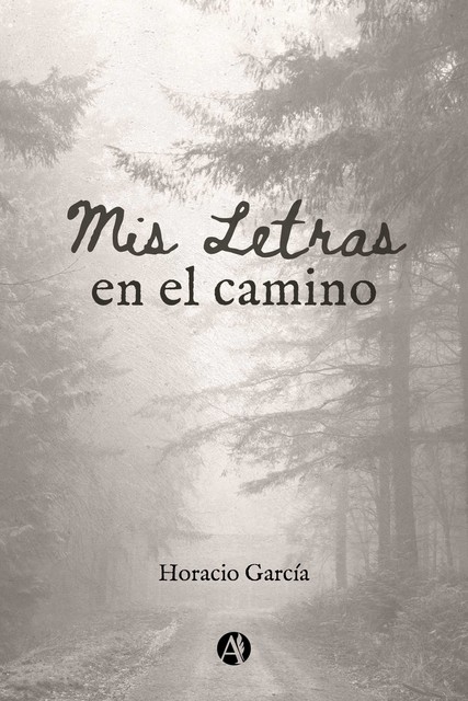 Mis letras en el camino, Horacio García
