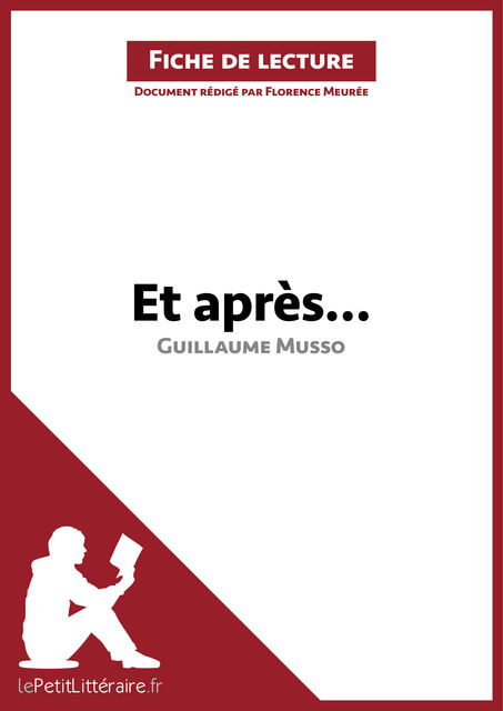 Et après de Guillaume Musso (Fiche de lecture), Florence Meurée, lePetitLittéraire.fr