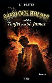 Sherlock Holmes – Neue Fälle 05: Sherlock Holmes und der Teufel von St. James, J.J. Preyer