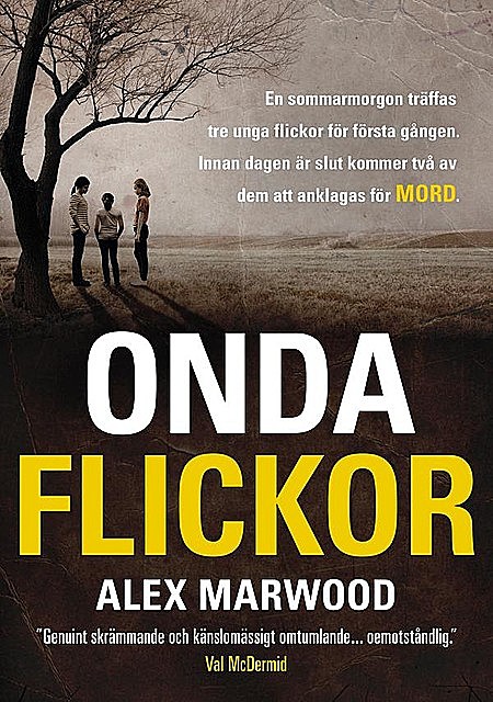 Onda Flickor, Alex Marwood