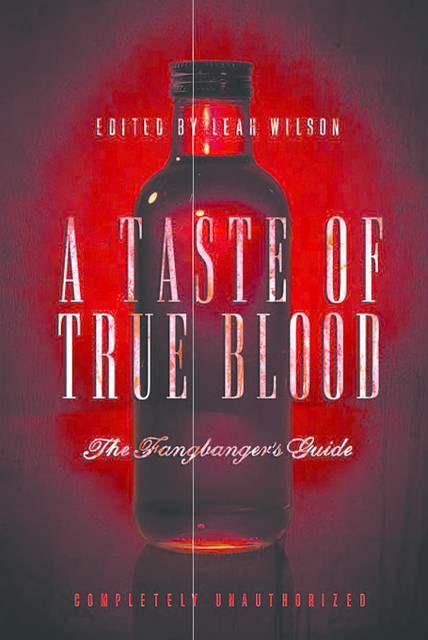 A Taste of True Blood, Leah Wilson