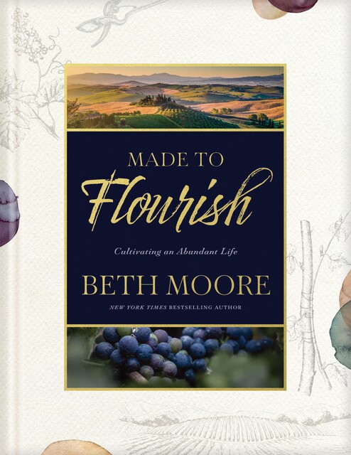 Made to Flourish, Beth Moore