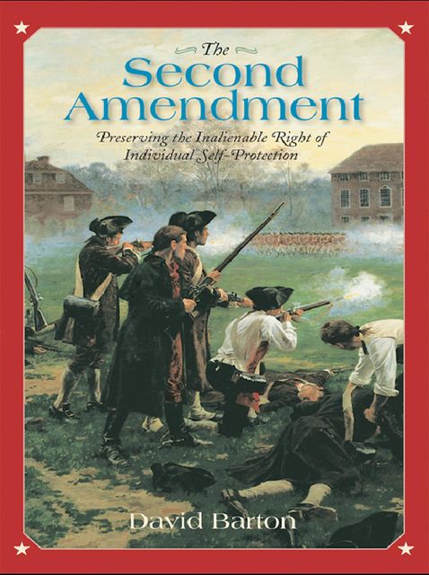 The Second Amendment, David Barton