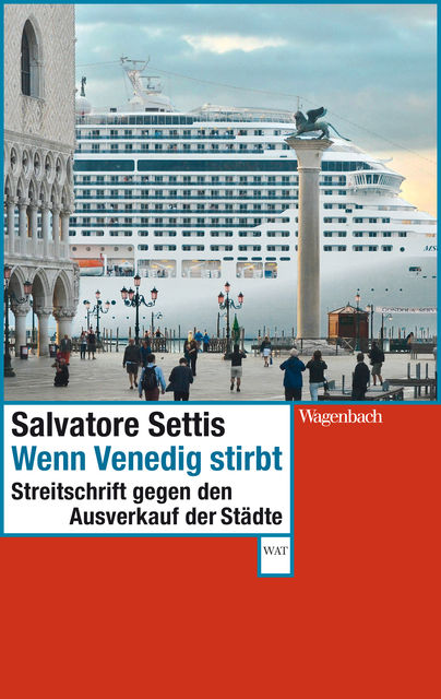 Wenn Venedig stirbt, Salvatore Settis