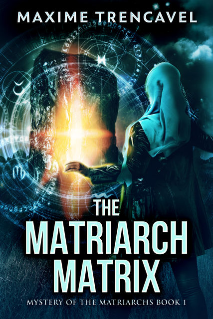 The Matriarch Matrix, Maxime Trencavel