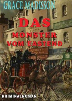 Das Monster vom Eastend, Grace Madisson
