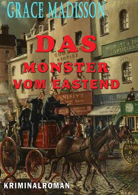 Das Monster vom Eastend, Grace Madisson
