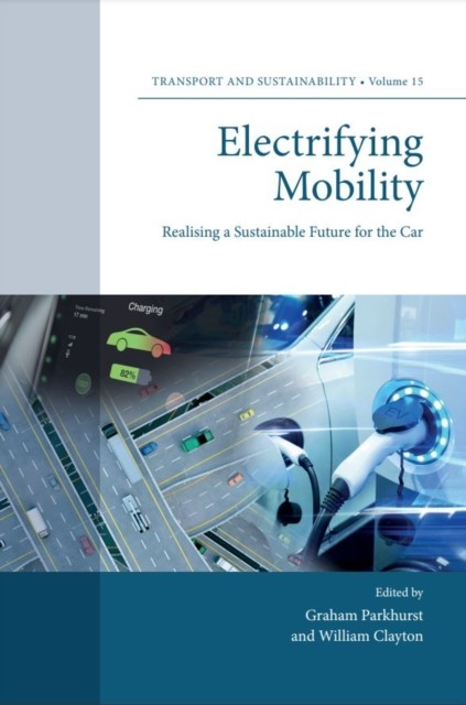 Electrifying Mobility, William Clayton, Graham Parkhurst