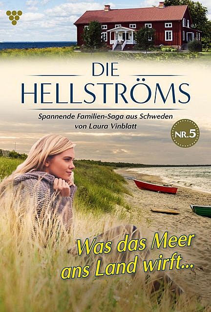 Die Hellströms 5 – Familienroman, Laura Vinblatt