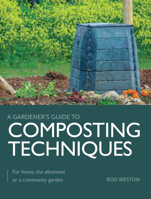 Composting Techniques, Rod Weston