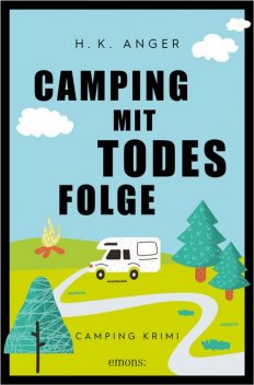 Camping mit Todesfolge, H.K. Anger