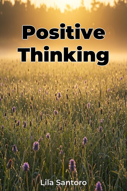 Positive Thinking, Lila Santoro