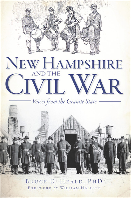 New Hampshire and the Civil War, Bruce D. Heald