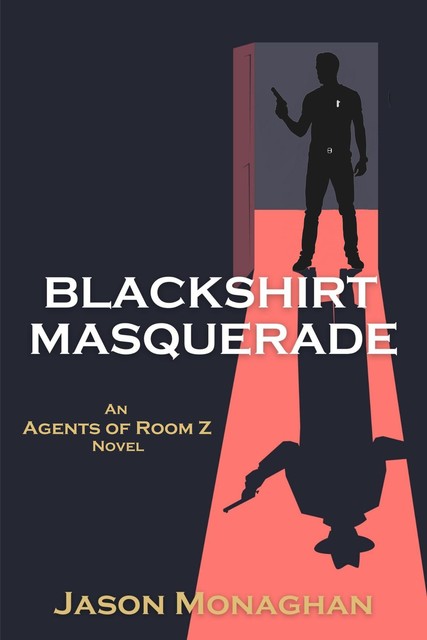 Blackshirt Masquerade, Jason Monaghan