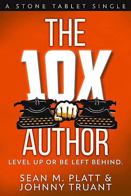 The 10X Author, Johnny Truant, Sean Platt