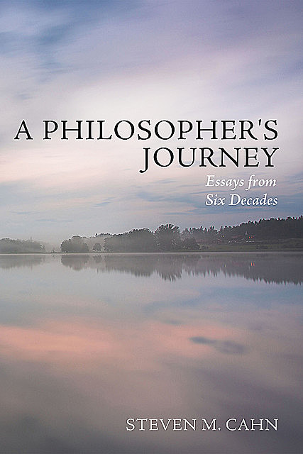 A Philosopher's Journey, Steven M. Cahn