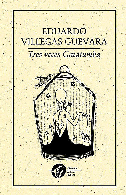 Tres veces Gatatumba, Eduardo Villegas Guevara