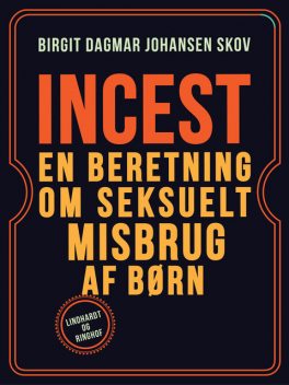 Incest: en beretning om seksuelt misbrug af børn, Birgit Dagmar Johansen Skov