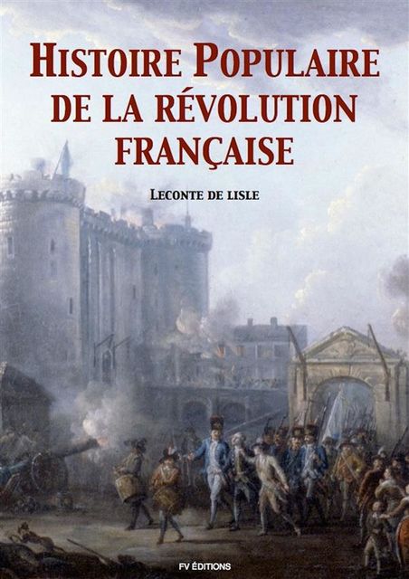 Histoire populaire de la Révolution Française, Leconte de Lisle