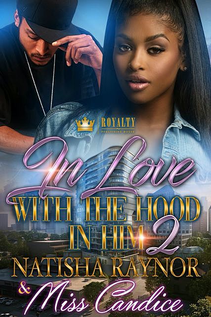 In Love With The Hood In Him 2, Natisha Raynor, Miss Candice