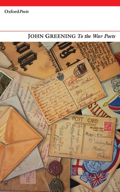 To the War Poets, John Greening