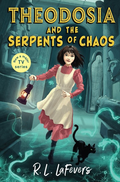 Theodosia and the Serpents of Chaos, R.L. LaFevers