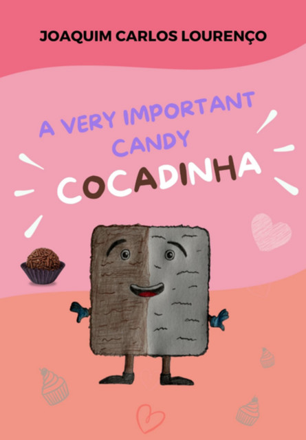 A Very Important Candy: Cocadinha, Joaquim Carlos Lourenço