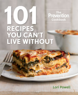 101 Recipes You Can't Live Without, The Prevention, Lori Powell