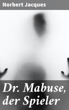 Dr. Mabuse, der Spieler, Norbert Jacques