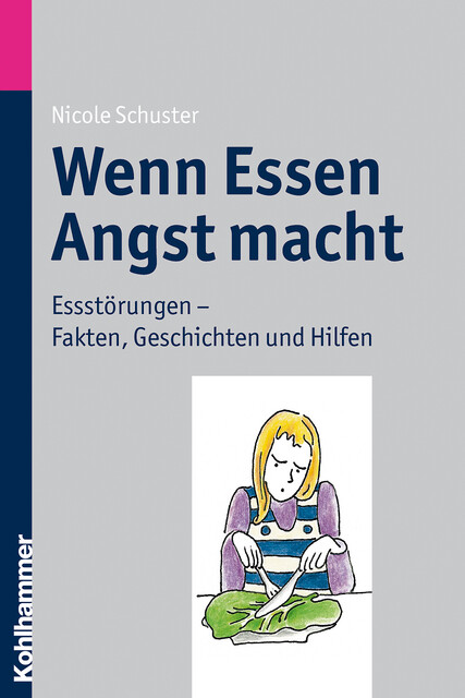 Wenn Essen Angst macht, Nicole Schuster