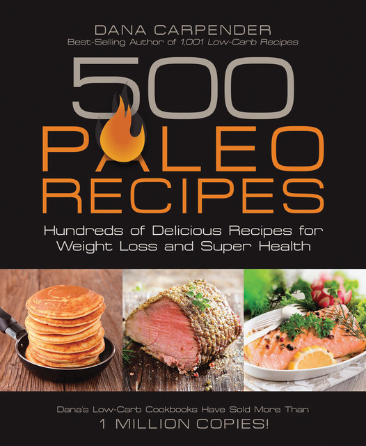 500 Paleo Recipes, Dana Carpender