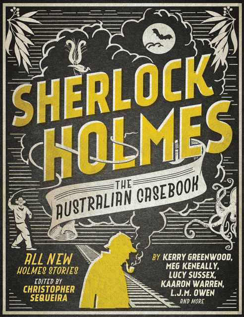 Sherlock Holmes The Australian Casebook, Chris Sequeria