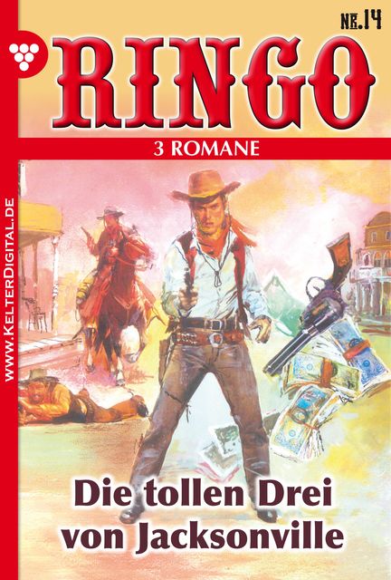 Ringo 3 Romane Nr. 14 – Western, Ringo
