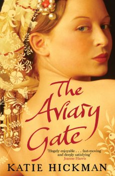 The Aviary Gate, Katie Hickman