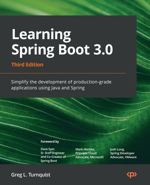 Learning Spring Boot 3.0, Greg Turnquist