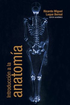 Introducción a la anatomía, Andrea Lucía Bravo Sánchez, Angy Carolina Villamil Duarte, Francisco Javier Villa Ramírez, John Vergel, Juan Fernando Cediel Becerra, Luis Fernando González López, Magda Virginia Rincón Bonilla, Ricardo Miguel Luque Bernal