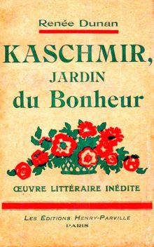 Kaschmir, Jardin du Bonheur, Renée Dunan