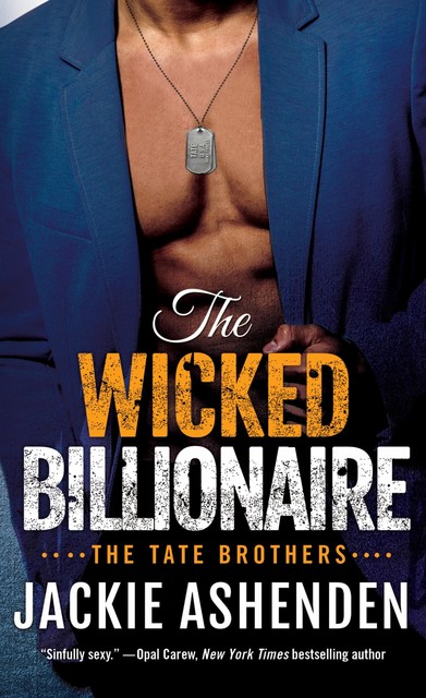 The Wicked Billionaire--A Billionaire SEAL Romance, Jackie Ashenden