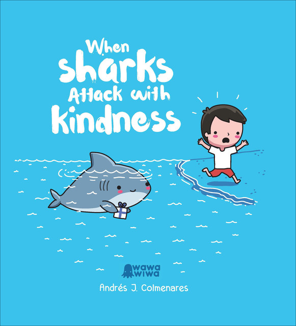 When Sharks Attack With Kindness, Andrés J. Colmenares
